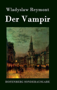 Title: Der Vampir: Roman, Author: Wladyslaw Reymont