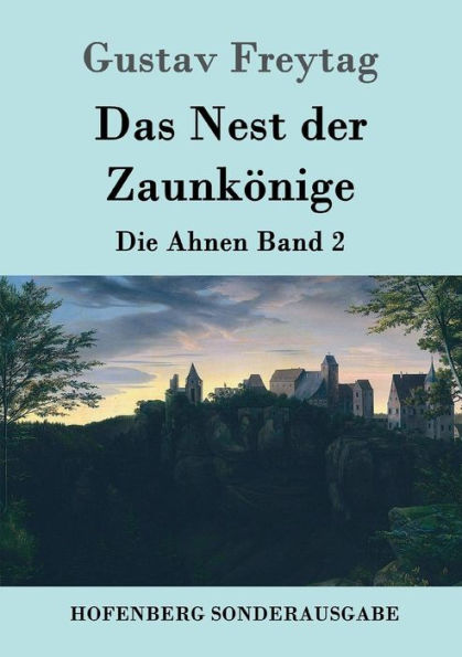 Das Nest der Zaunkönige: Die Ahnen Band 2