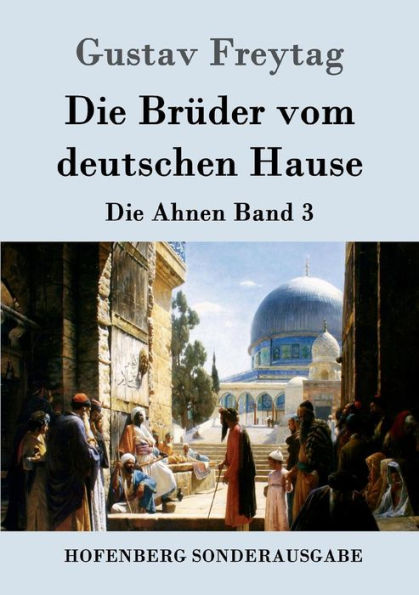 Die Brüder vom deutschen Hause: Ahnen Band 3