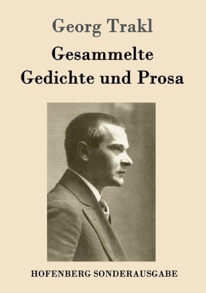 Gesammelte Gedichte und Prosa