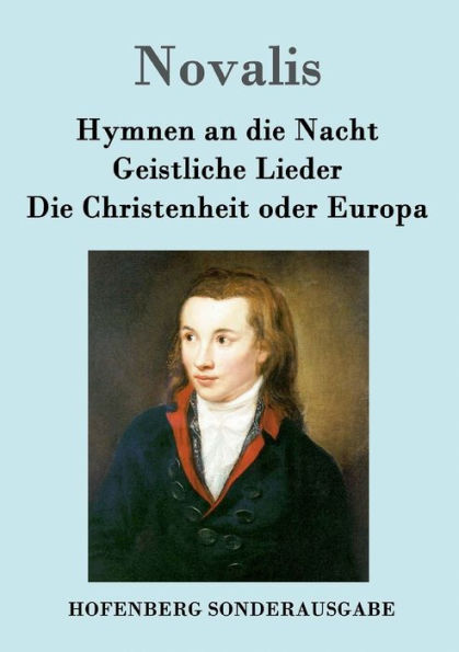 Hymnen an Die Nacht / Geistliche Lieder Christenheit oder Europa