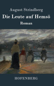 Title: Die Leute auf Hemsö: Roman, Author: August Strindberg