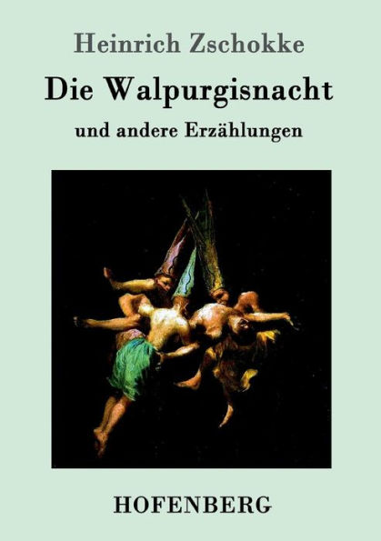 Die Walpurgisnacht: und andere Erzählungen