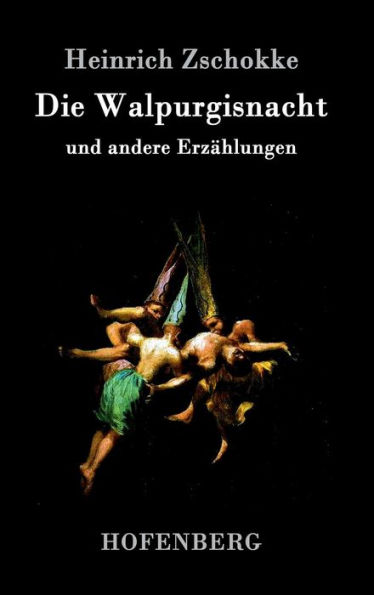 Die Walpurgisnacht: und andere Erzählungen