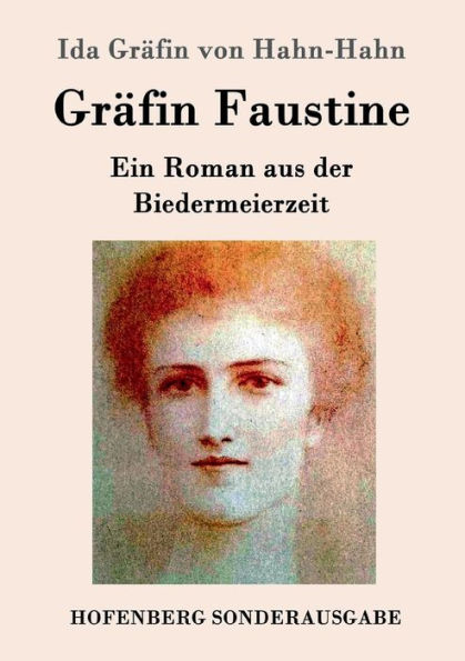 Gräfin Faustine: Ein Roman aus der Biedermeierzeit