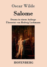 Title: Salome: Drama in einem Aufzuge, Author: Oscar Wilde