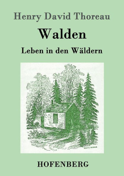 Walden: Leben in den Wäldern