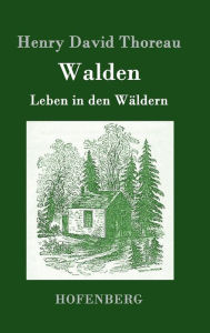 Title: Walden: Leben in den Wäldern, Author: Henry David Thoreau