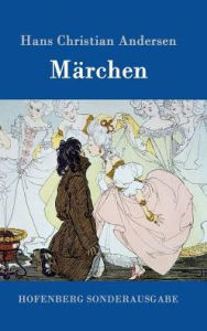 Title: Märchen, Author: Hans Christian Andersen