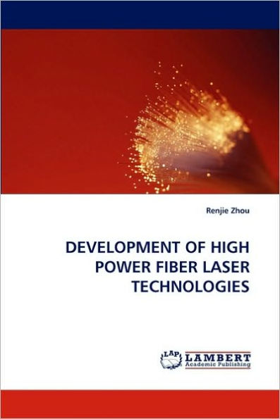 Development of High Power Fiber Laser Technologies