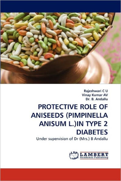 Protective Role of Aniseeds (Pimpinella Anisum L.)in Type 2 Diabetes