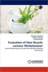 Title: Evaluation of New Bicyclic Lactone 'Michelianone', Author: VICHITRA KAUSHIK