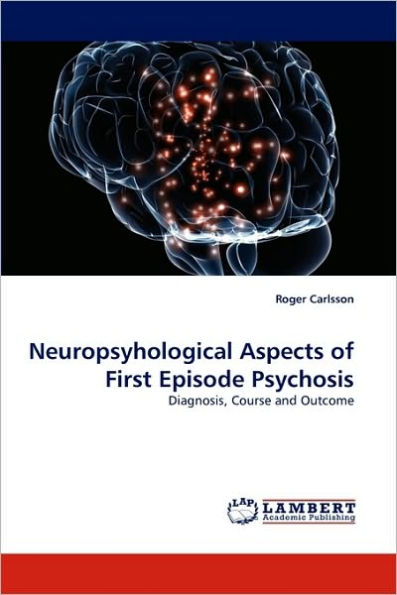 Neuropsyhological Aspects of First Episode Psychosis