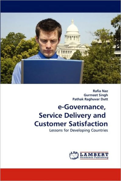 e-Governance, Service Delivery and Customer Satisfaction