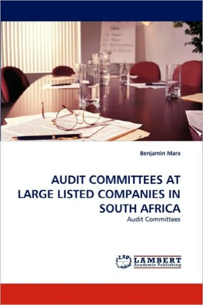 AUDIT COMMITTEES AT LARGE LISTED COMPANIES IN SOUTH AFRICA