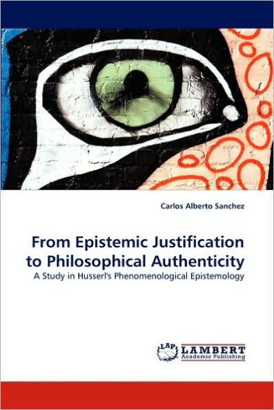 From Epistemic Justification to Philosophical Authenticity