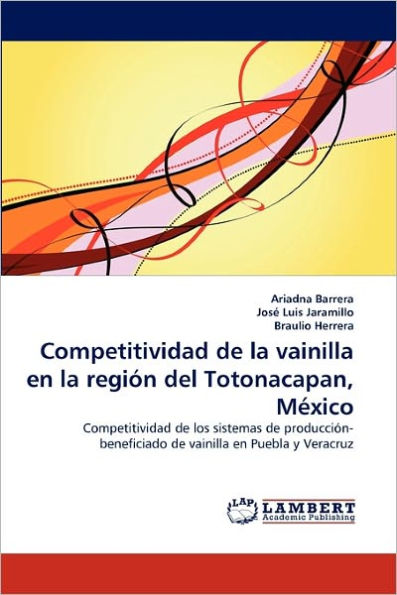 Competitividad de La Vainilla En La Region del Totonacapan, Mexico