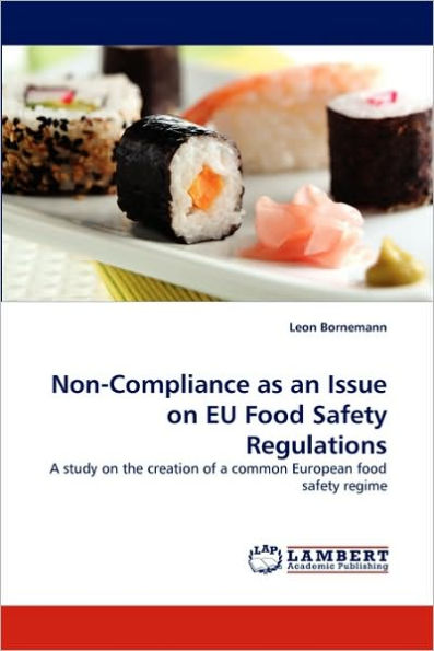 Non-Compliance as an Issue on Eu Food Safety Regulations