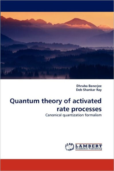 Quantum Theory of Activated Rate Processes
