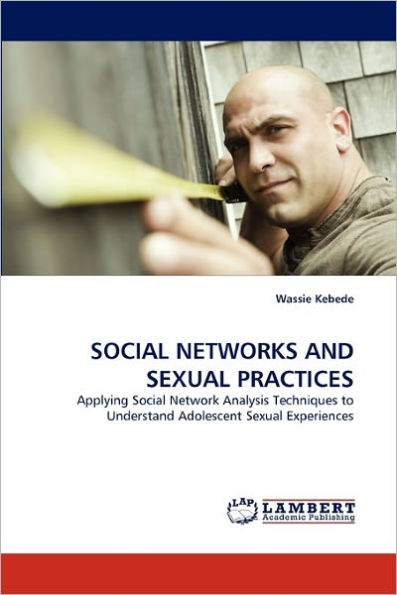 Social Networks and Sexual Practices