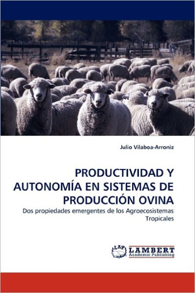 Productividad y Autonomia En Sistemas de Produccion Ovina