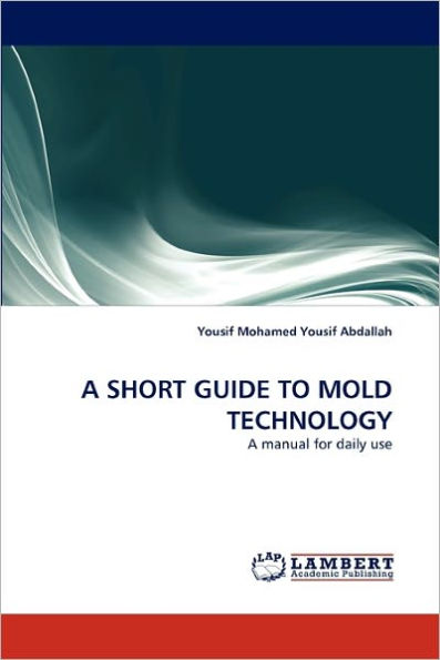 A Short Guide to Mold Technology