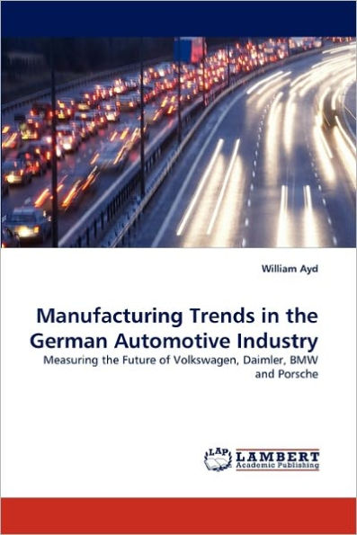 Manufacturing Trends in the German Automotive Industry