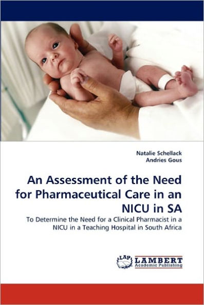 An Assessment of the Need for Pharmaceutical Care in an NICU in Sa