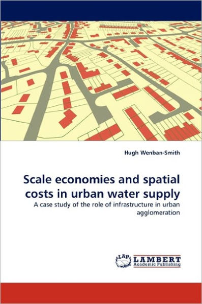 Scale Economies and Spatial Costs in Urban Water Supply