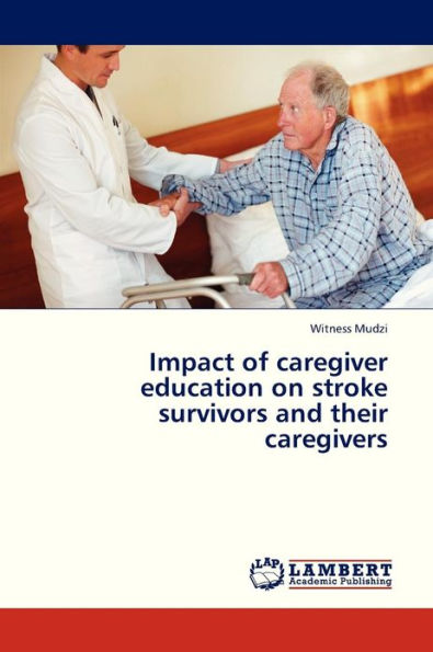 Impact of Caregiver Education on Stroke Survivors and Their Caregivers