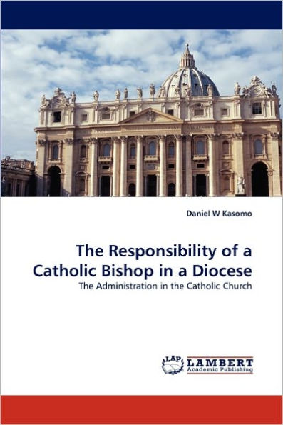 The Responsibility of a Catholic Bishop in a Diocese