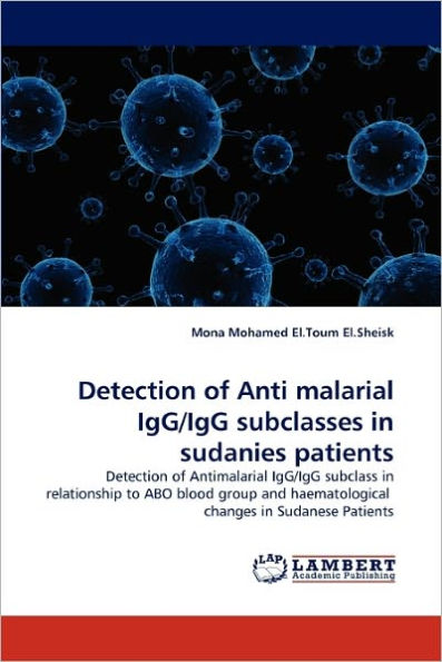 Detection of Anti Malarial Igg/Igg Subclasses in Sudanies Patients