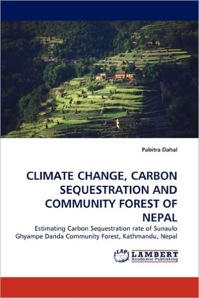 Climate Change, Carbon Sequestration and Community Forest of Nepal