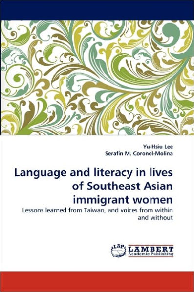 Language and Literacy in Lives of Southeast Asian Immigrant Women