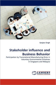 Title: Stakeholder influence and Business Behavior, Author: Sanjeev Singh