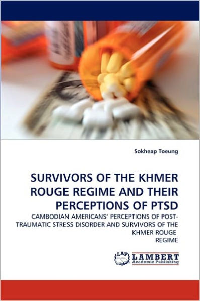 Survivors of the Khmer Rouge Regime and Their Perceptions of Ptsd