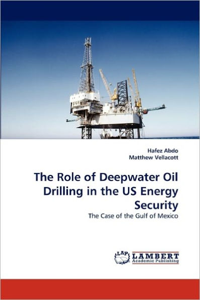 The Role of Deepwater Oil Drilling in the Us Energy Security