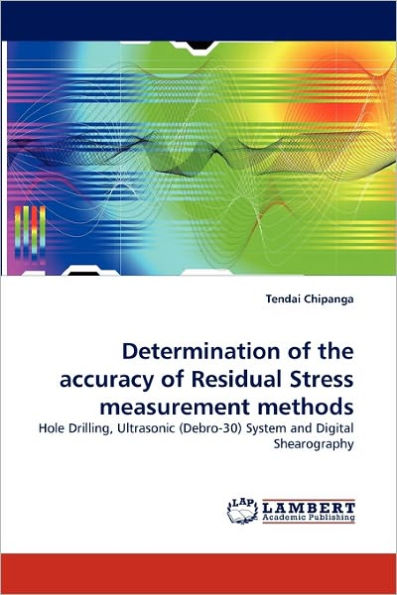 Determination of the Accuracy of Residual Stress Measurement Methods
