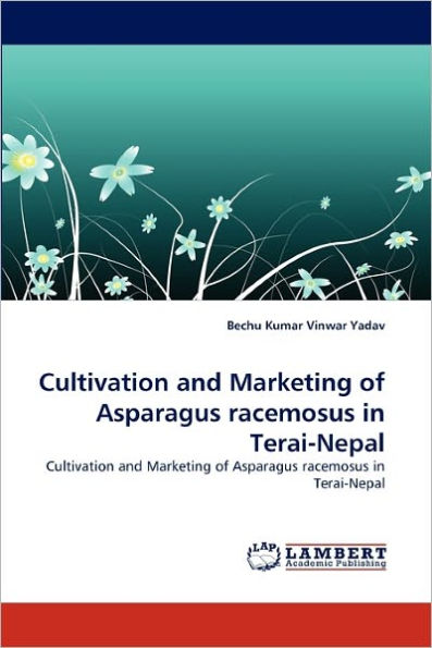 Cultivation and Marketing of Asparagus Racemosus in Terai-Nepal