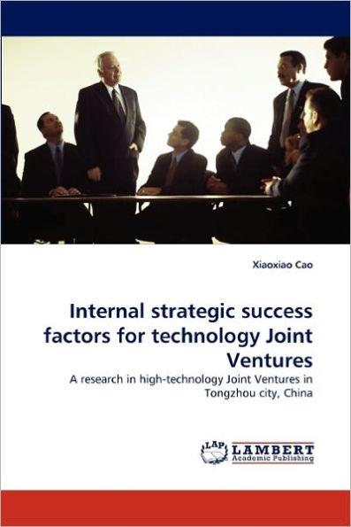 Internal Strategic Success Factors for Technology Joint Ventures