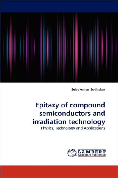 Epitaxy of Compound Semiconductors and Irradiation Technology