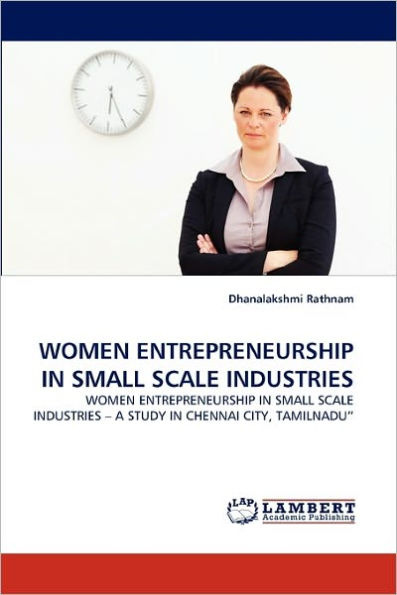 Women Entrepreneurship in Small Scale Industries