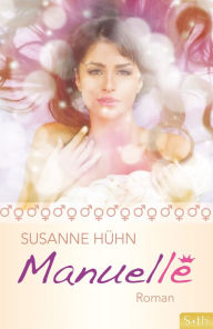 Title: Manuelle, Author: Susanne Hühn