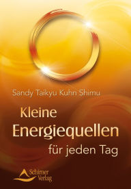 Title: Kleine Energiequellen für jeden Tag, Author: Sandy Taikyu Kuhn Shimu