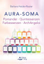 Aura-Soma: Pomander - Quintessenzen - Farbessenzen - ArchAngeloi