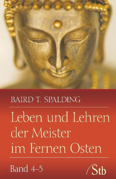 Leben und Lehren der Meister im Fernen Osten: Band 4-5