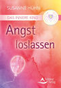 Das Innere Kind - Angst loslassen