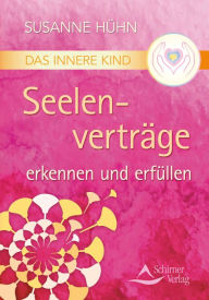 Title: Das Innere Kind - Seelenverträge erkennen und erfüllen, Author: Susanne Hühn