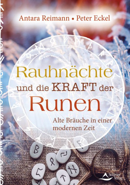 Rauhnächte und die Kraft der Runen: Alte Bräuche in einer modernen Zeit