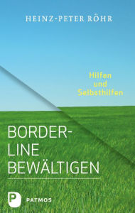 Title: Borderline bewältigen: Hilfen und Selbsthilfen, Author: Heinz-Peter Röhr